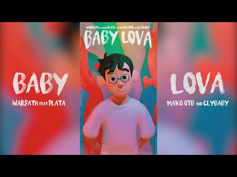 BABY LOVA - Warpath feat Plata, Mako OTB & Clybaby