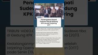 Momen Bupati Pati Sudewo Tiba di Gedung KPK seusai Terjaring OTT