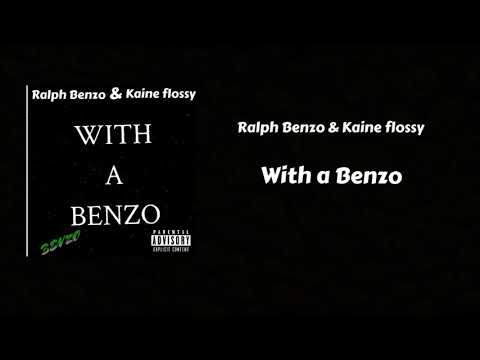 Ralph Benzo - With a Benzo Ft.Kaine Flossy (Official audio)
