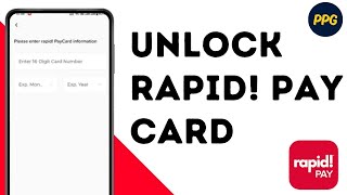 How to unlock rapid Pay Card 