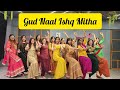 Gud Naal Ishq Mitha Dance Cover Wedding Choreography Mitali S Dance Punjabi Dance Sangeet