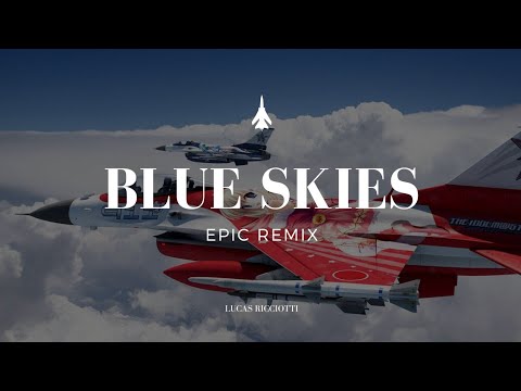 Blue Skies - Ace Combat Infinity Epic Remix - Lucas Ricciotti