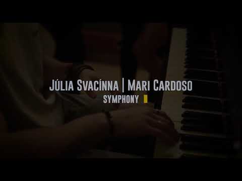 Júlia Svacinna - Symphony ft. Mari Cardoso