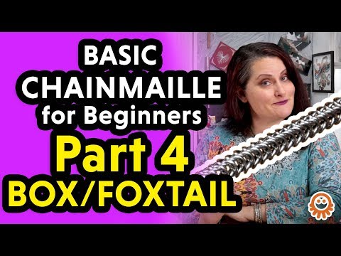 Ep13: Chainmaille for Beginners - Part 4: The Foxtail or Box Weave