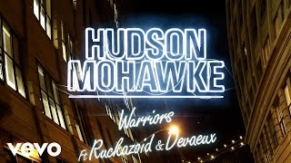 Hudson Mohawke - Warriors video