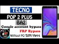 Bypass Google Account Tecno Pop 2 Plus Frp Bypass Tecno BA2 New Method