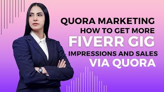 Quora marketing | How to Get more Fiverr Gig impressions and Sales via Quora | Qoura Tutorial