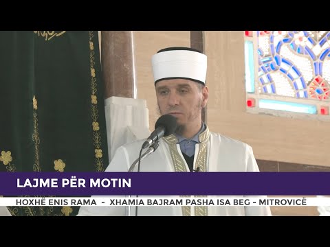 HUTBE | Lajme për motin - Enis Rama