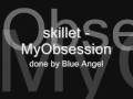 Skillet - my Obsession lyric 