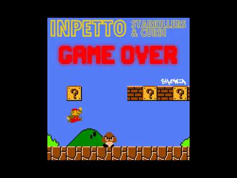 INPETTO & STARKILLERS - GAME OVER (INPETTO VIP MASHUP)