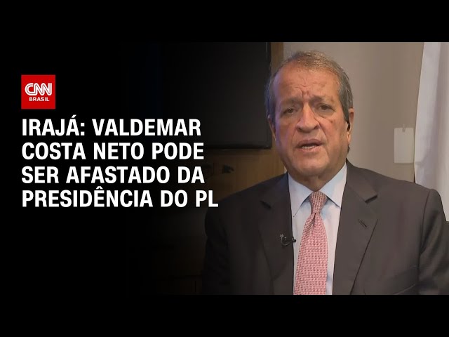 Irajá: Valdemar Costa Neto pode ser afastado da presidência do PL | CNN ARENA