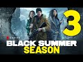 Black Summer Season 3 ? trailer ? release date ? episode ? review teaser Black Summer 3 temporada