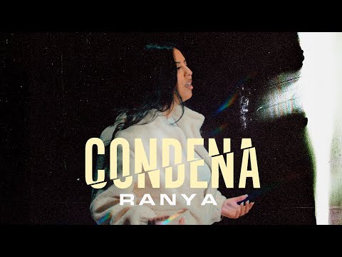 Ranya - Condena   (Oficial Video)
