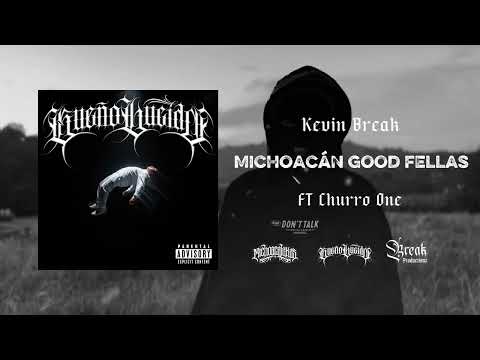 6.- Kevin Break - Michoacán Good Fellas Ft Churro One