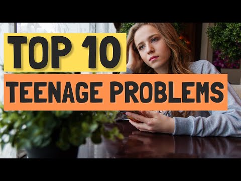 Top 10 Teenage Problems