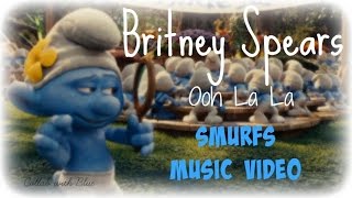 Britney Spears - Ooh La La (Smurfs Music Video) [Collab With Blue]