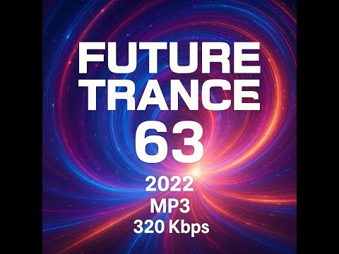 Future trance 63 | 2022 | MP3 | 320Kbs