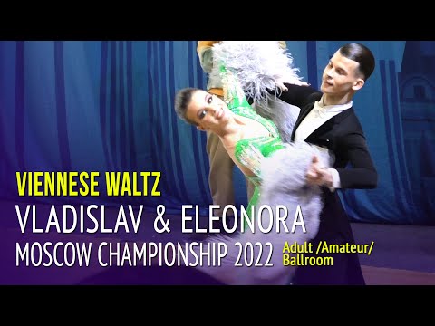 Viennese Waltz = Vladislav Kozhevnikov & Eleonora Metelitsa = 2022 Moscow Championship AdultBallroom