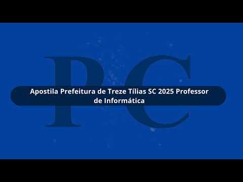Apostila Prefeitura de Treze Tílias SC 2025 Professor de Informática