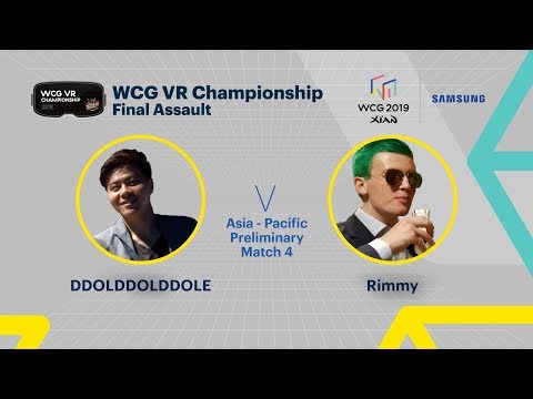 [WCG 2019 Xi'an] WCG VR Championship: Final Assault Asia - Pacific Preliminary Match 4