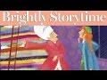 The Princess and the Pea - Read Aloud Picture Book | Brightly Storytime