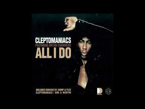 Cleptomaniacs - All I Do (Radio Edit)