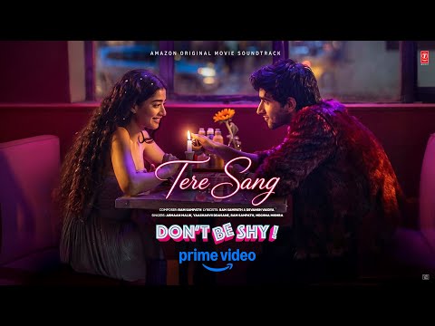 Tere Sang (Song) | Don't Be Shy | Armaan Malik | Yaashasvii Ddasane | Ram Sampath | Devansh Vaidya — Don't Be Shy
