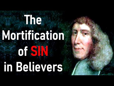 The Mortification of Sin in Believers - John Owen (Full Christian audio-book)