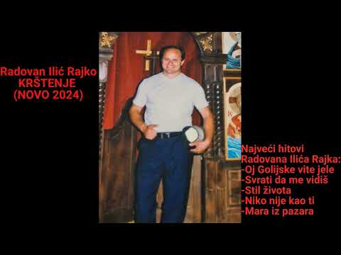 Radovan Ilić Rajko - KRŠTENJE (NOVO 2024)