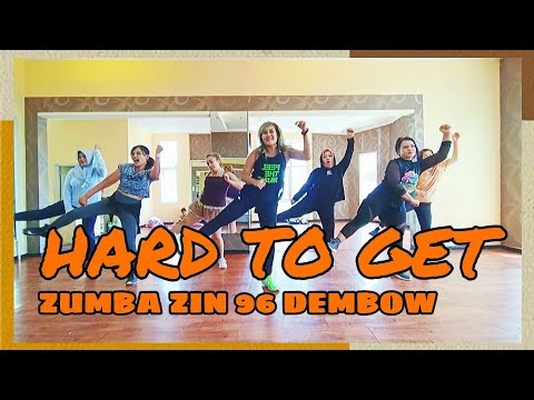 ZUMBA CLASS | HARD TO GET | ZIN 96 | DEMBOW