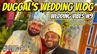 Duggal's Wedding - 3 | Wedding Vibes | Part-9 | #kangra #vlog81 #wedding #himachalpradesh #matour