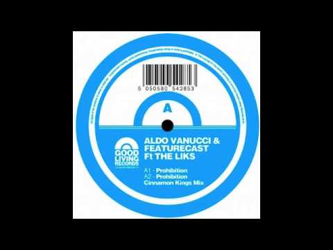 Aldo Vanucci & Featurecast feat The Liks - Prohibition (Original mix)