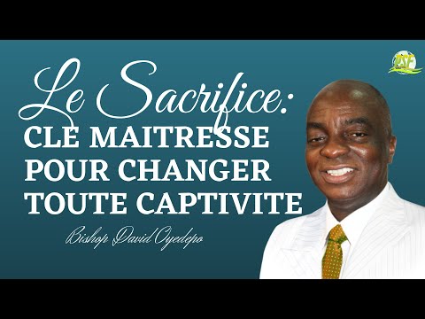 Le Sacrifice: La Clé Maitresse Pour Changer Toute Captivité | Dr David Oyedepo | Traduction du PSF