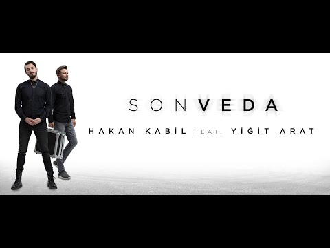 Hakan Kabil - Son Veda (feat. Yiğit Arat) Extended