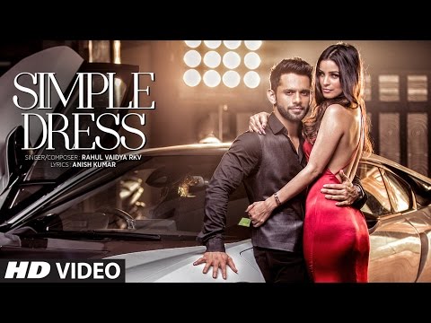 SIMPLE DRESS Video Song  | Rahul Vaidya RKV , Chetna Pande | T-Series
