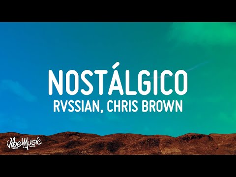 Rvssian, Rauw Alejandro & Chris Brown — Nostálgico (Lyrics/Letra)