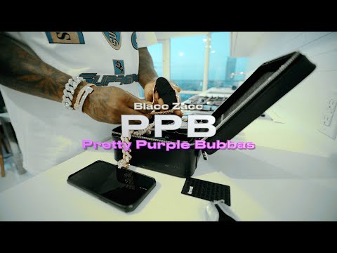 Blacc Zacc - PPB ( Official Video )