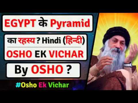 EGYPT के Pyramid का रहस्य ? Hindi (हिन्दी) | #Osho Osho Speech Hindi