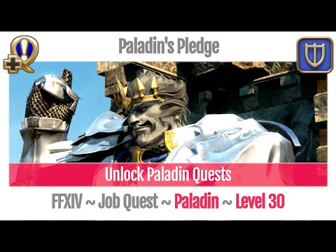 FFXIV Unlock Quest Paladin Level 30 - Paladin's Pledge...