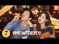 Dine With You INDO SUB Yu Hao Mengejar Su Kelan EP7 MangoTV Indonesia
