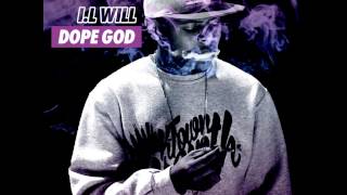 I.L Will - Dope God Mixtape Coming Soon #DopeGod