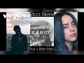 Kar & Billie Eilish - Tarber Remix (Vip Music)