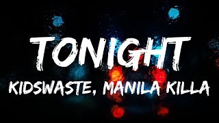 Kidswaste &amp; Manila Killa - Tonight (Lyrics / Lyrics Video)