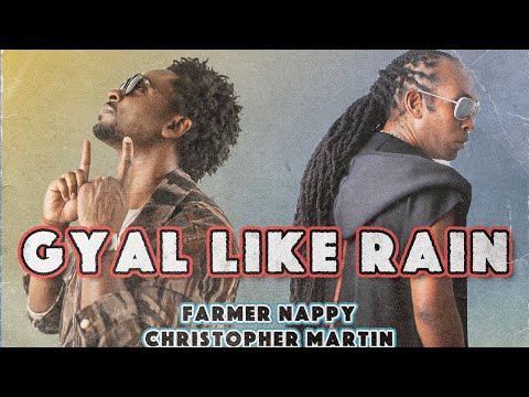 Farmer Nappy &  Christopher Martin - Gyal Like Rain (Port Of Spain Riddim) | 2023 Soca