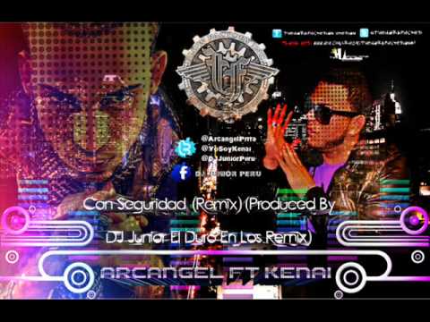 Arcangel - Con Seguridad ft Kenai (Remix) (Nuevo 2012)