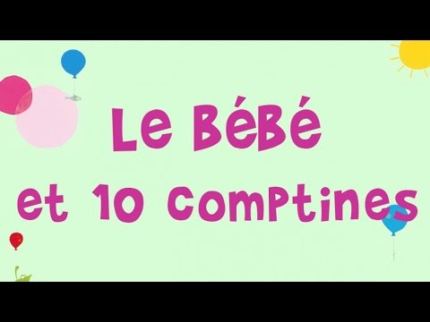 Jacques Haurogné - Le bébé et 10 comptines et jeux de doigts pour enfants
