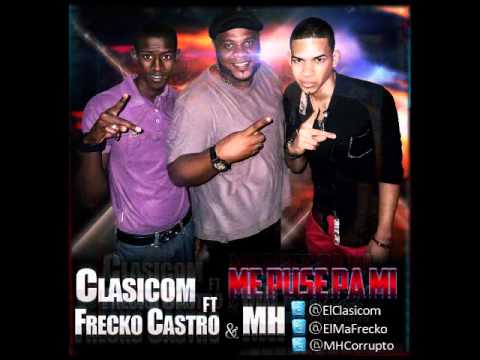 Me Puse Pa Mi (Salsa 2013) - Clasicom ft Frecko Castro & MH