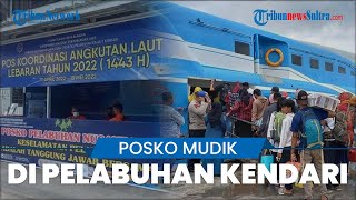 Jelang Mudik Lebaran 2022, Sejumlah Titik di Pelabuhan Kendari Dirikan Posko Pengamanan