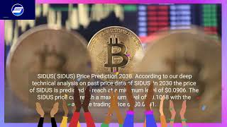 SIDUS Price Prediction 2025 2030 to 2040 2050  How high will SIDUS go #bitcoin #ethereum #blockchain