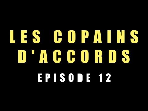 SANGRIA GRATUITE et DJ BALPORE'S : Monsieur le Maire -Les Copains d'Accords : épisode 12/13